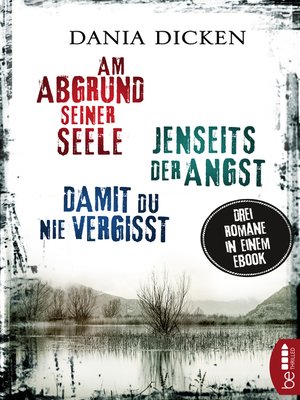 cover image of Am Abgrund seiner Seele / Jenseits der Angst / Damit du nie vergisst